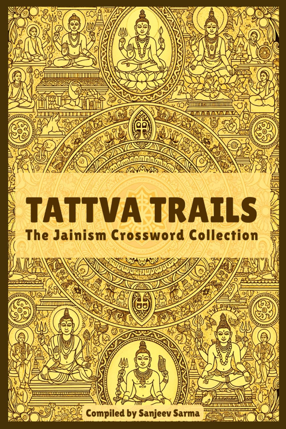 Tattva Trails: The World's First Collection of Crosswords On Jainism