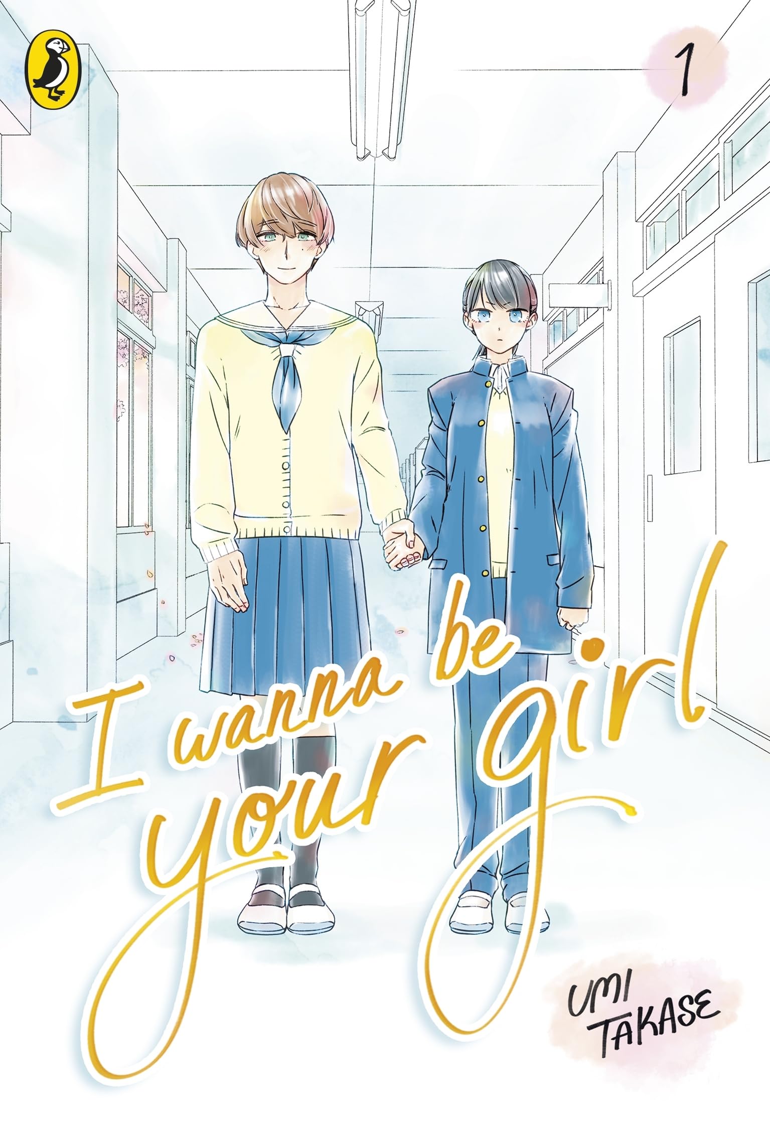 I Wanna Be Your Girl Vol. 1: A young teen manga about friendship, first loves and finding yourself