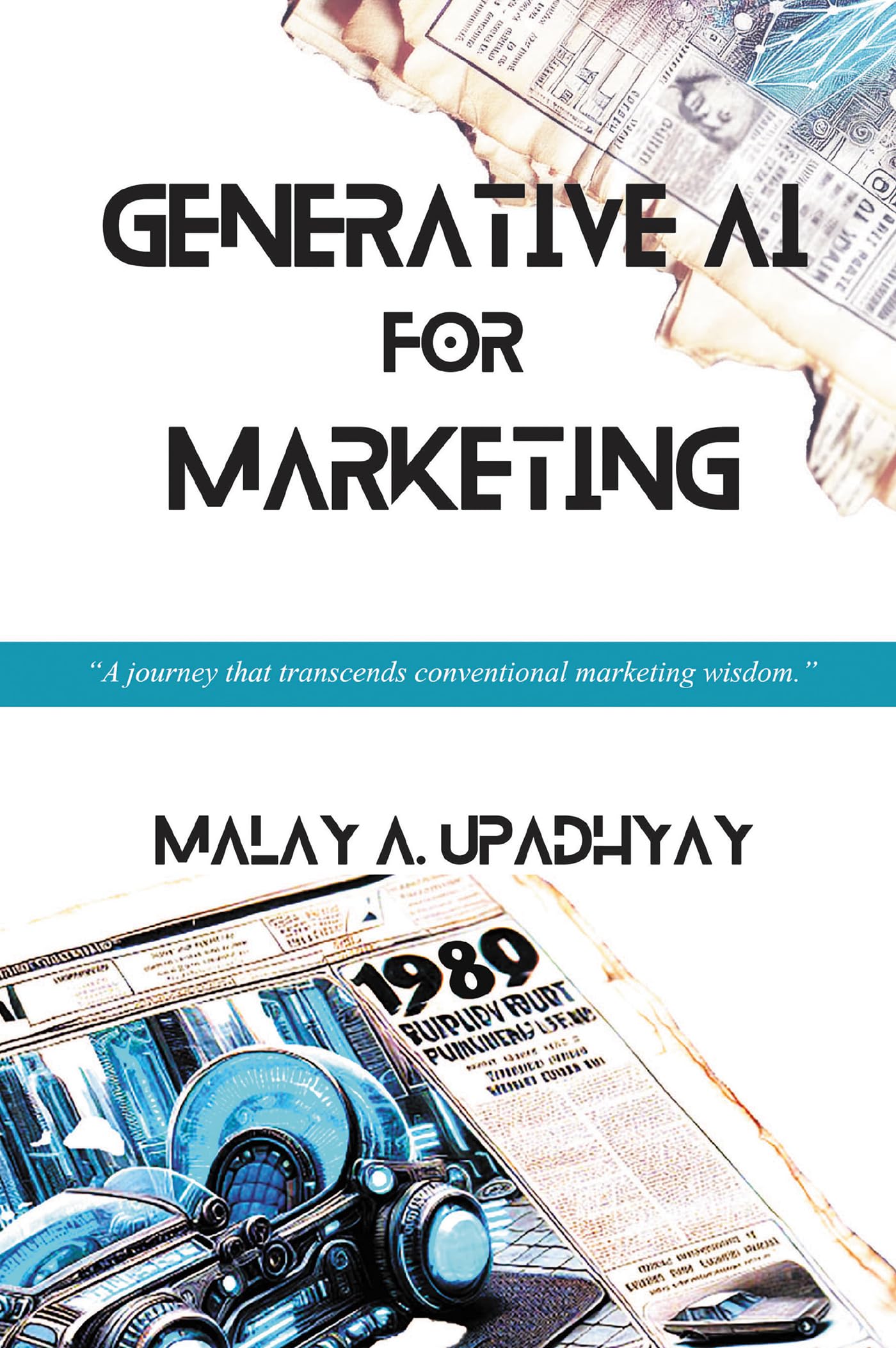 Generative AI for Marketing by Malay A. Upadhyay - 9781637427163