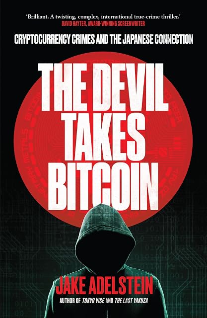 Portada de The Devil Takes Bitcoin: Cryptocurrency Crimes and the Japanese Connection