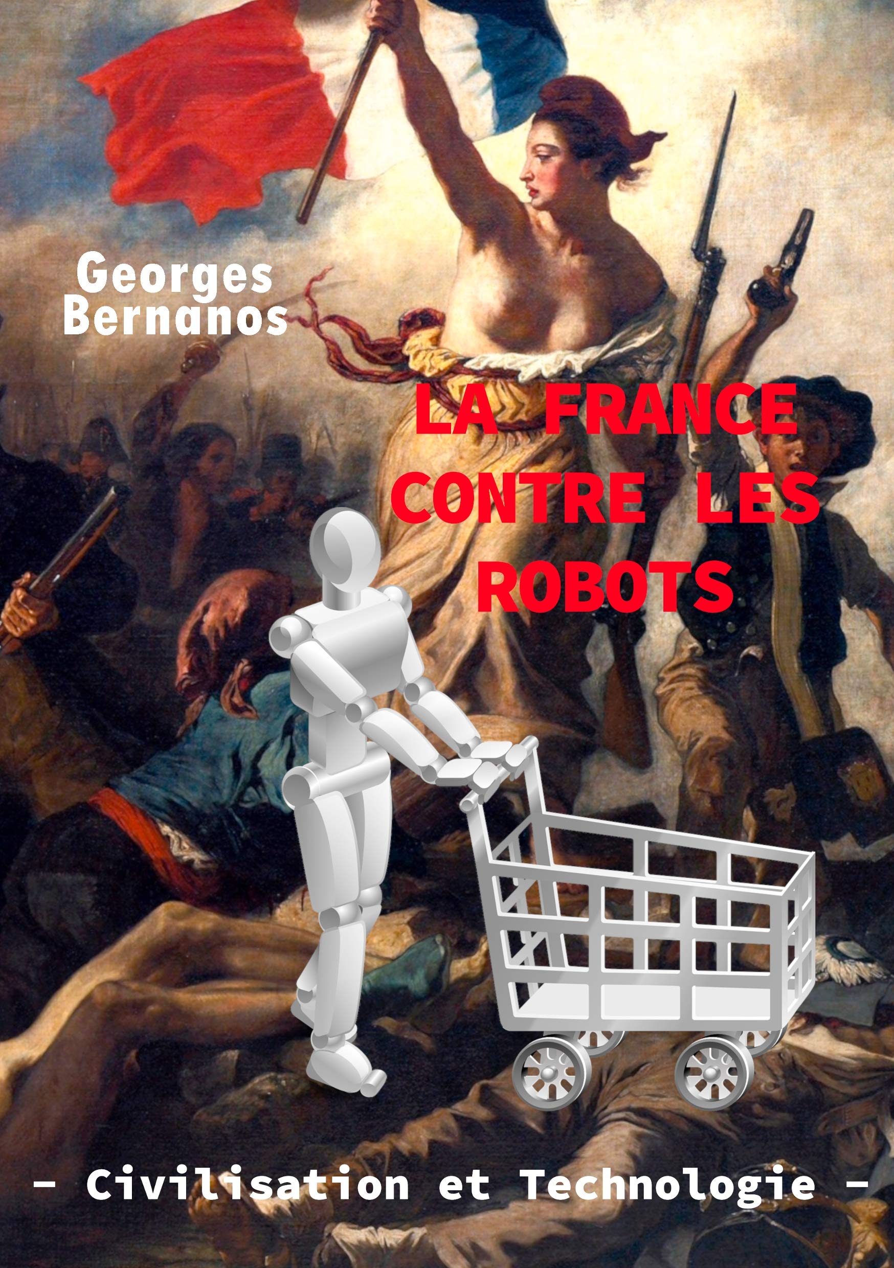 La France Contre Les Robots - Civilisation Et Technologie