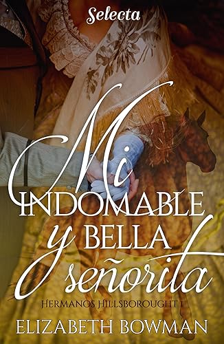 Mi indomable y bella señorita (Hermanos Hillsborought 1) (Spanish Edition)