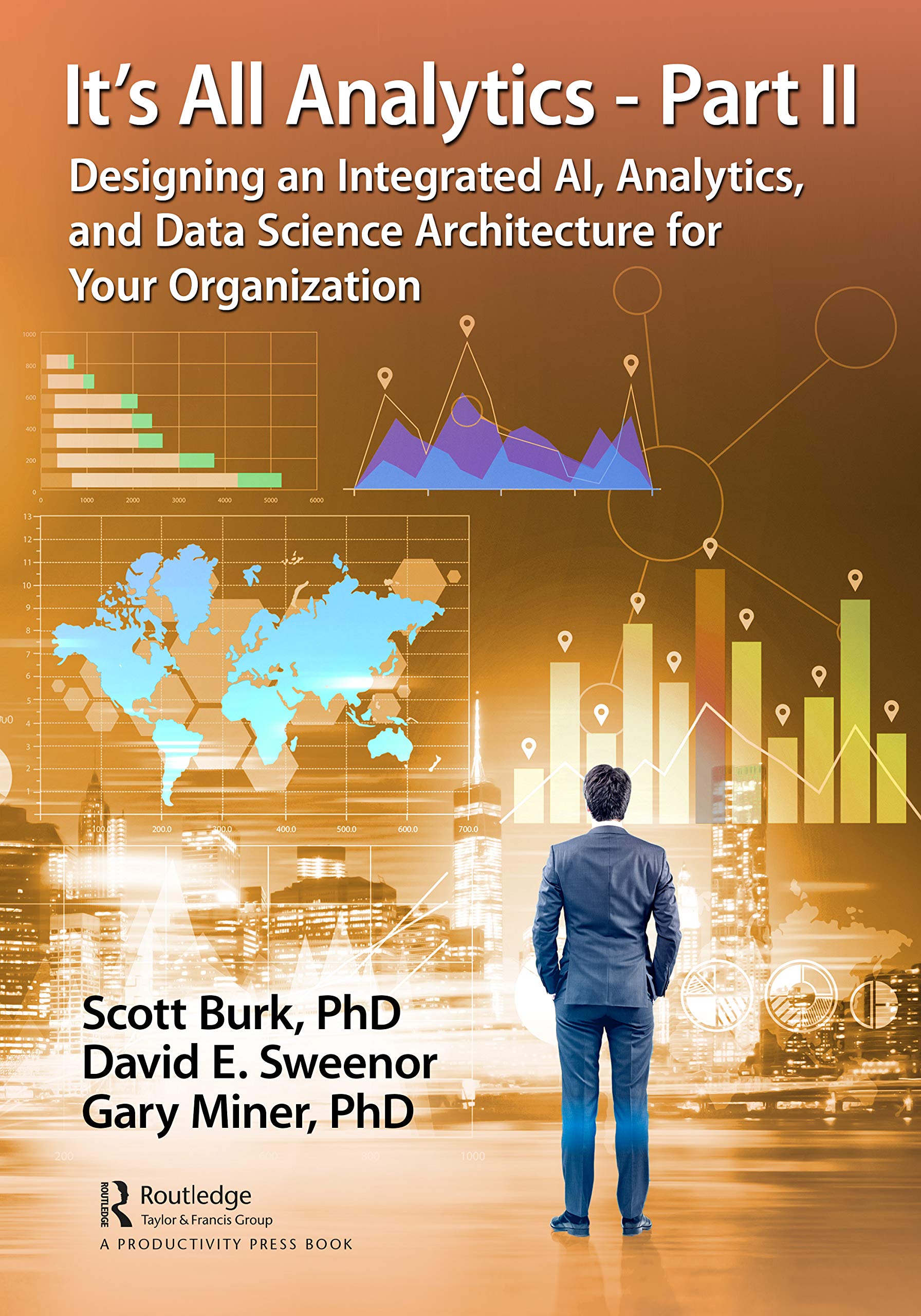 Buy It's All Analytics: Designing an Integrated Ai, Analytics, and Data Science Architecture for Your Organization — BookShops.in