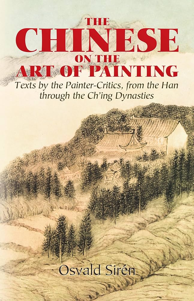 Amazon | The Chinese on the Art of Painting: Texts by the