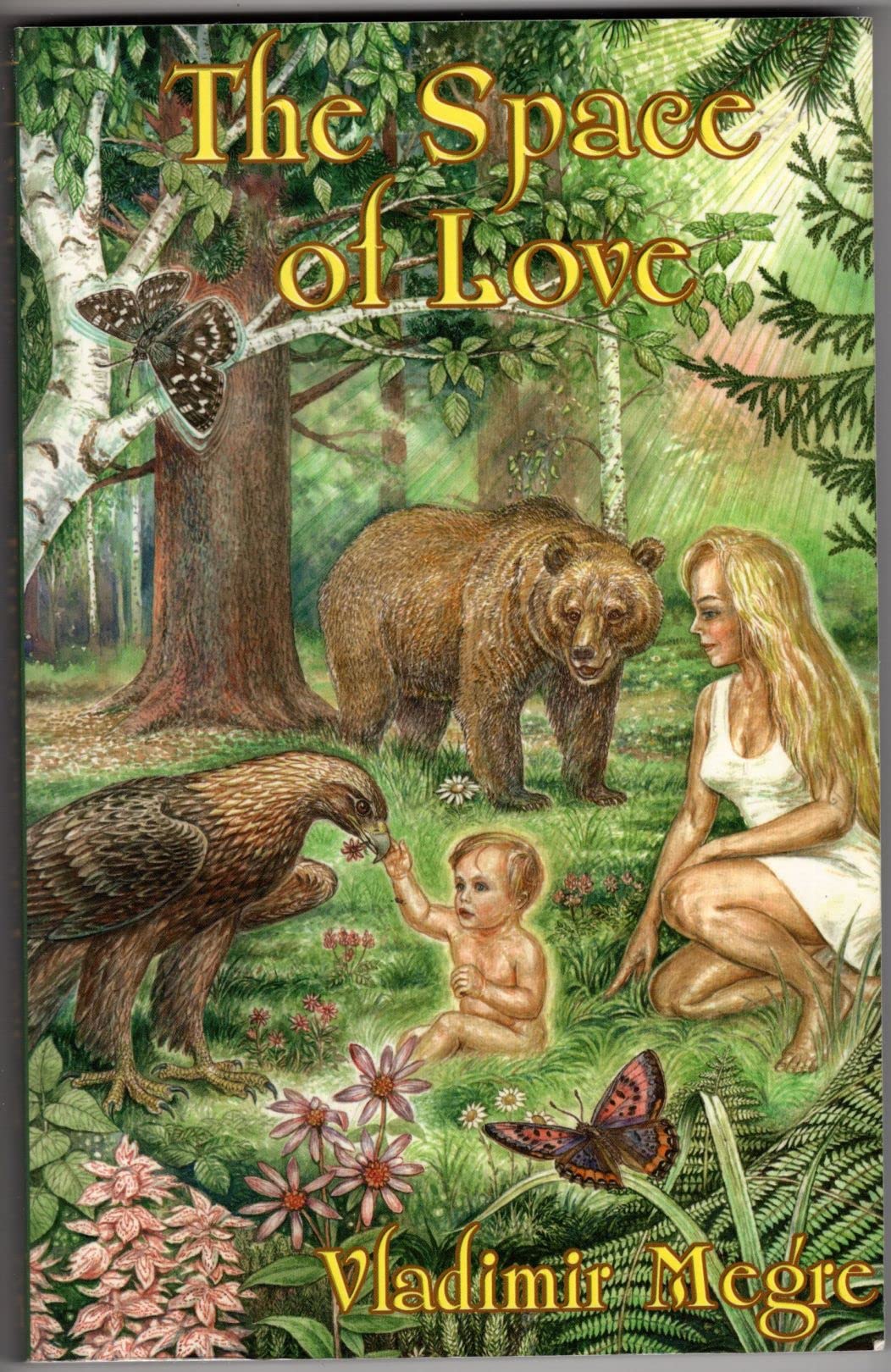 The Space of Love (The Ringing Cedars, Book 3) Paperback – August 31, 2005