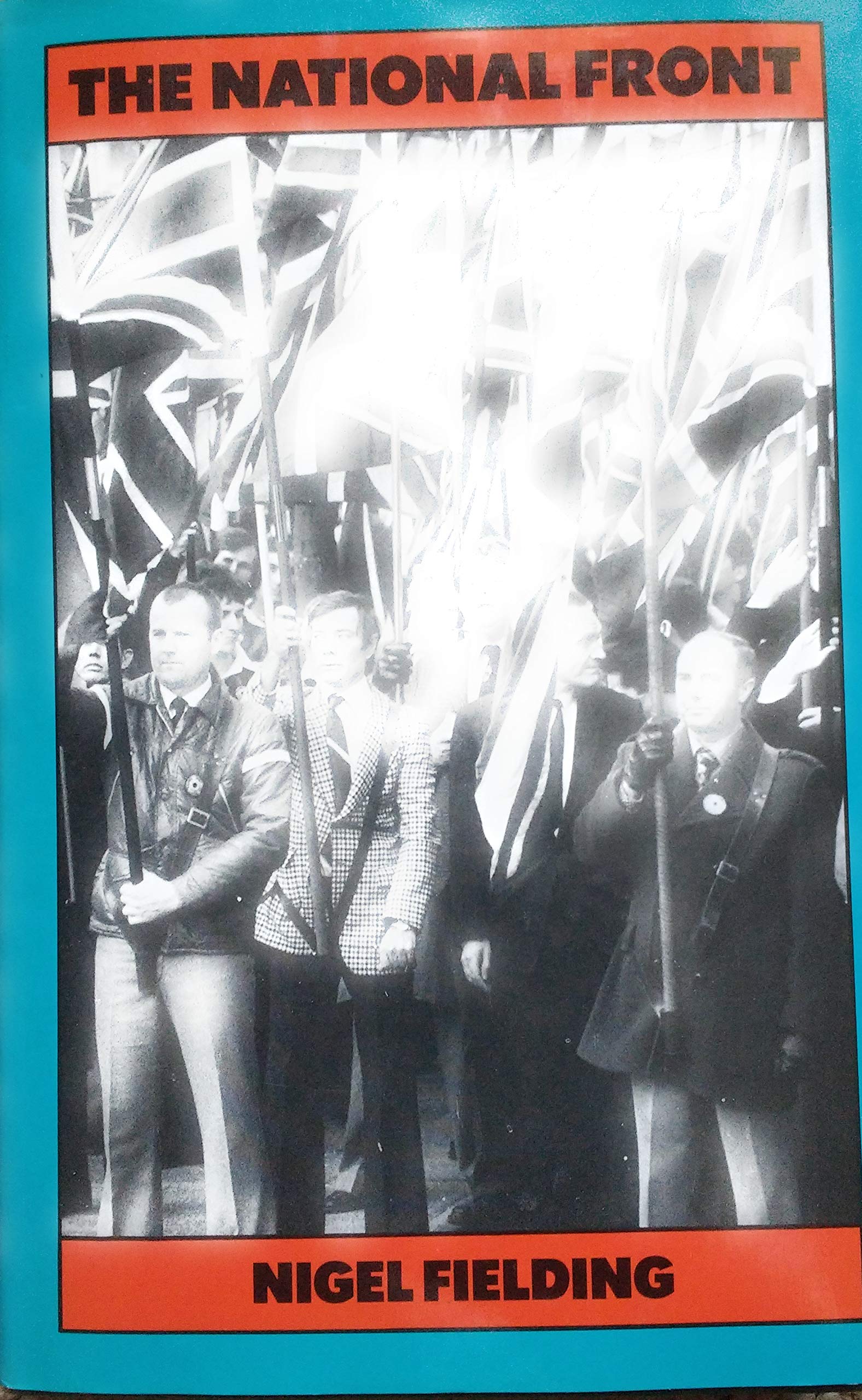 The National Front (Routledge Library Editions: Racism and Fascism)