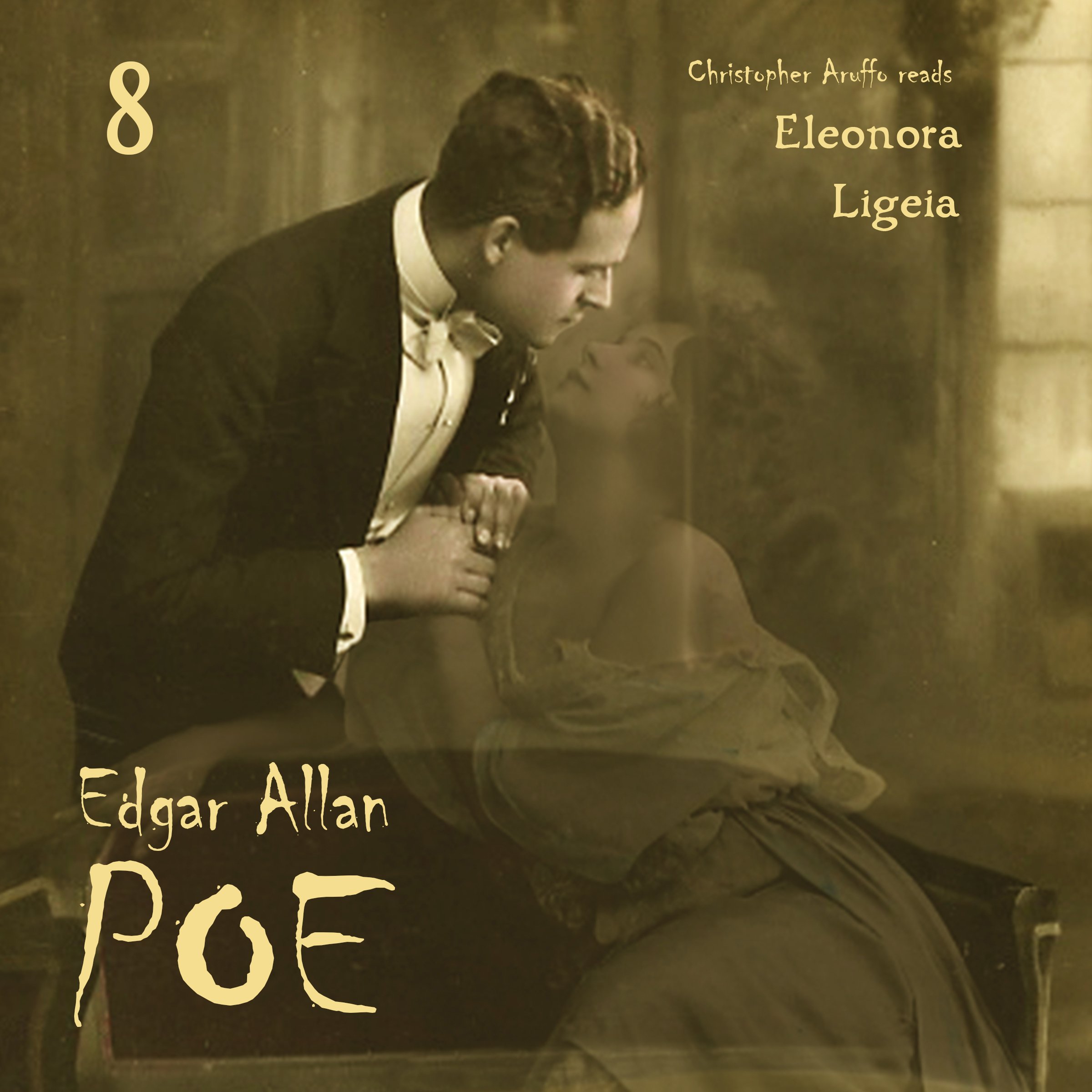 Cover art for Edgar Allan Poe Audiobook Collection 8: Ligeia/Eleonora