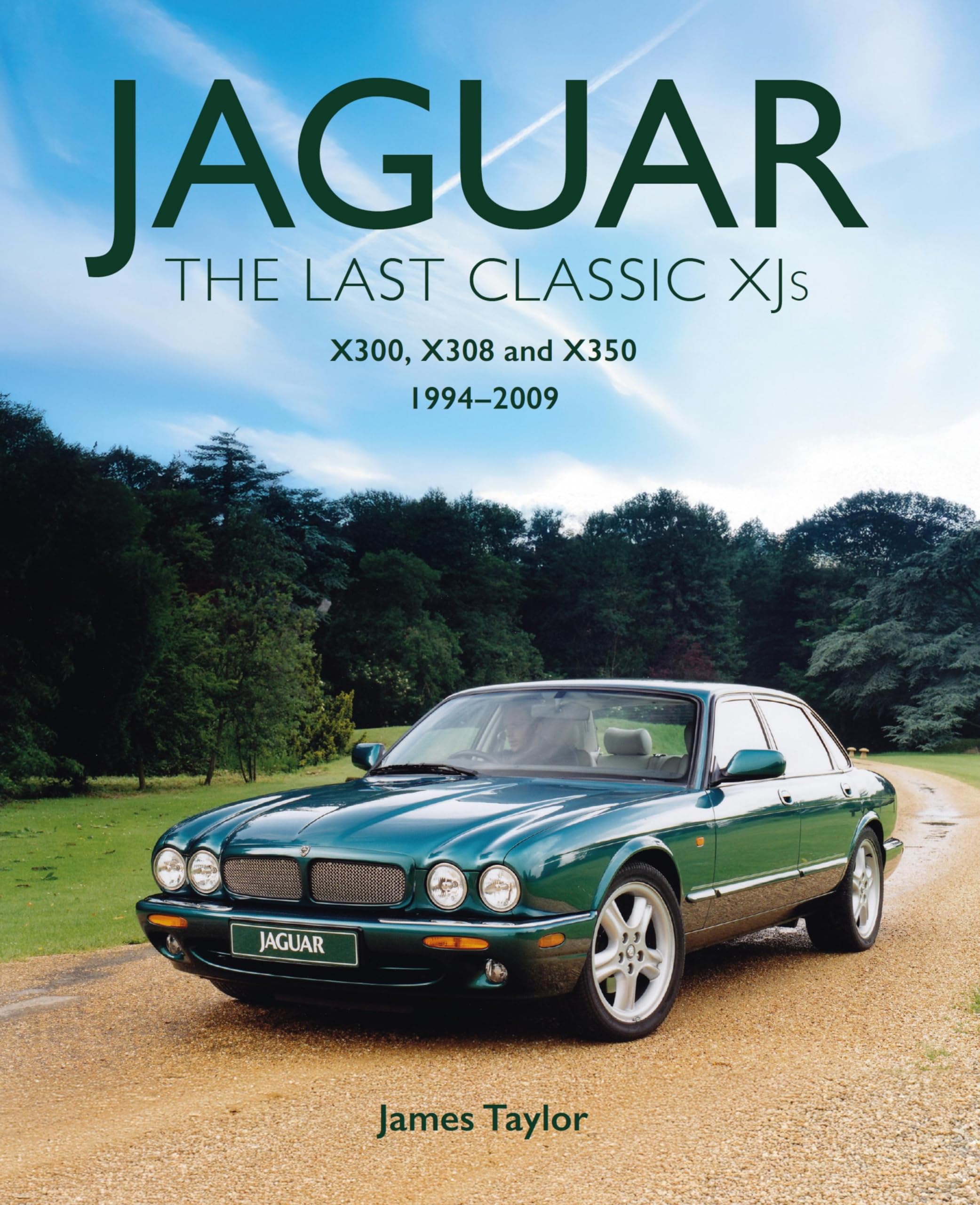 Jaguar - The Last Classic XJ's: X300, X308 and X350 1994 – 2009