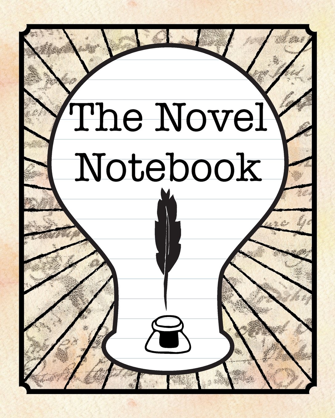 The Novel Notebook: Workbook for Writers and Novelists - One-Page Outliner Worksheets and Ideas List - Record and Explore Ideas - Basic Outline Book