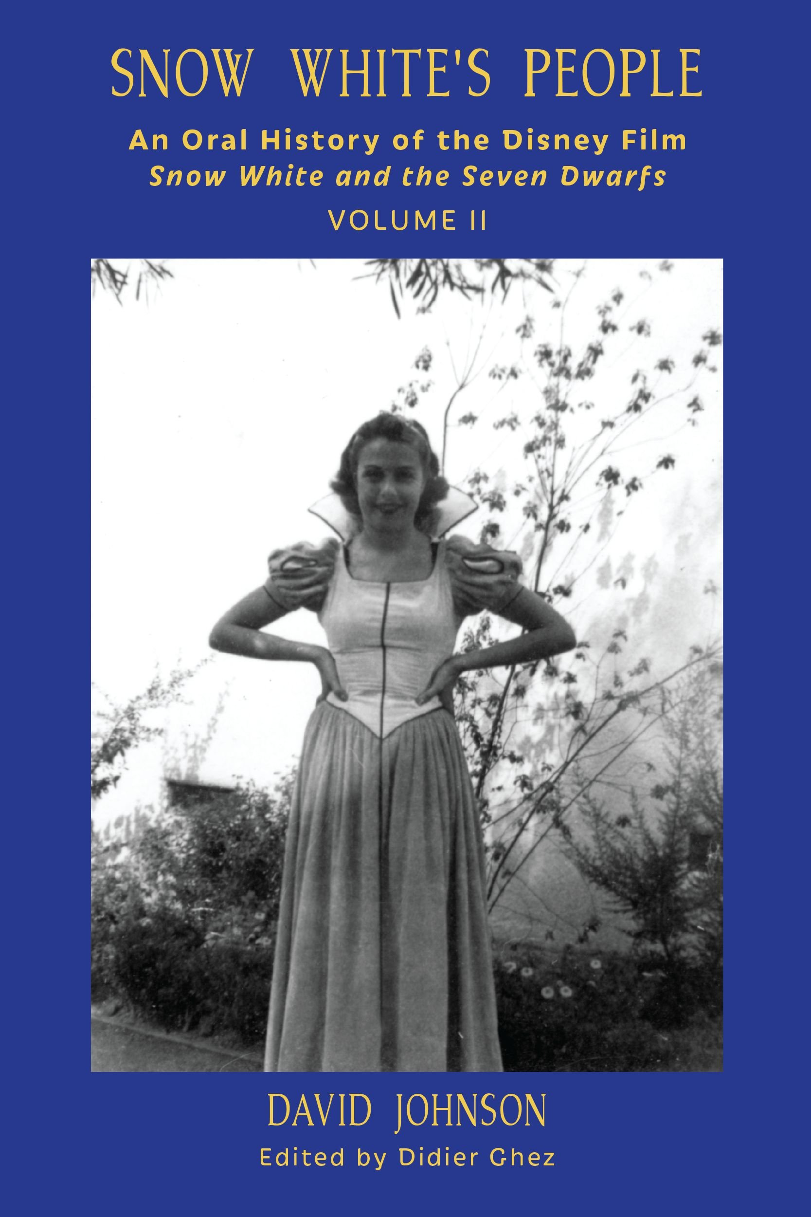 Snow White's People Volume 2 oral history Disney film book english edition