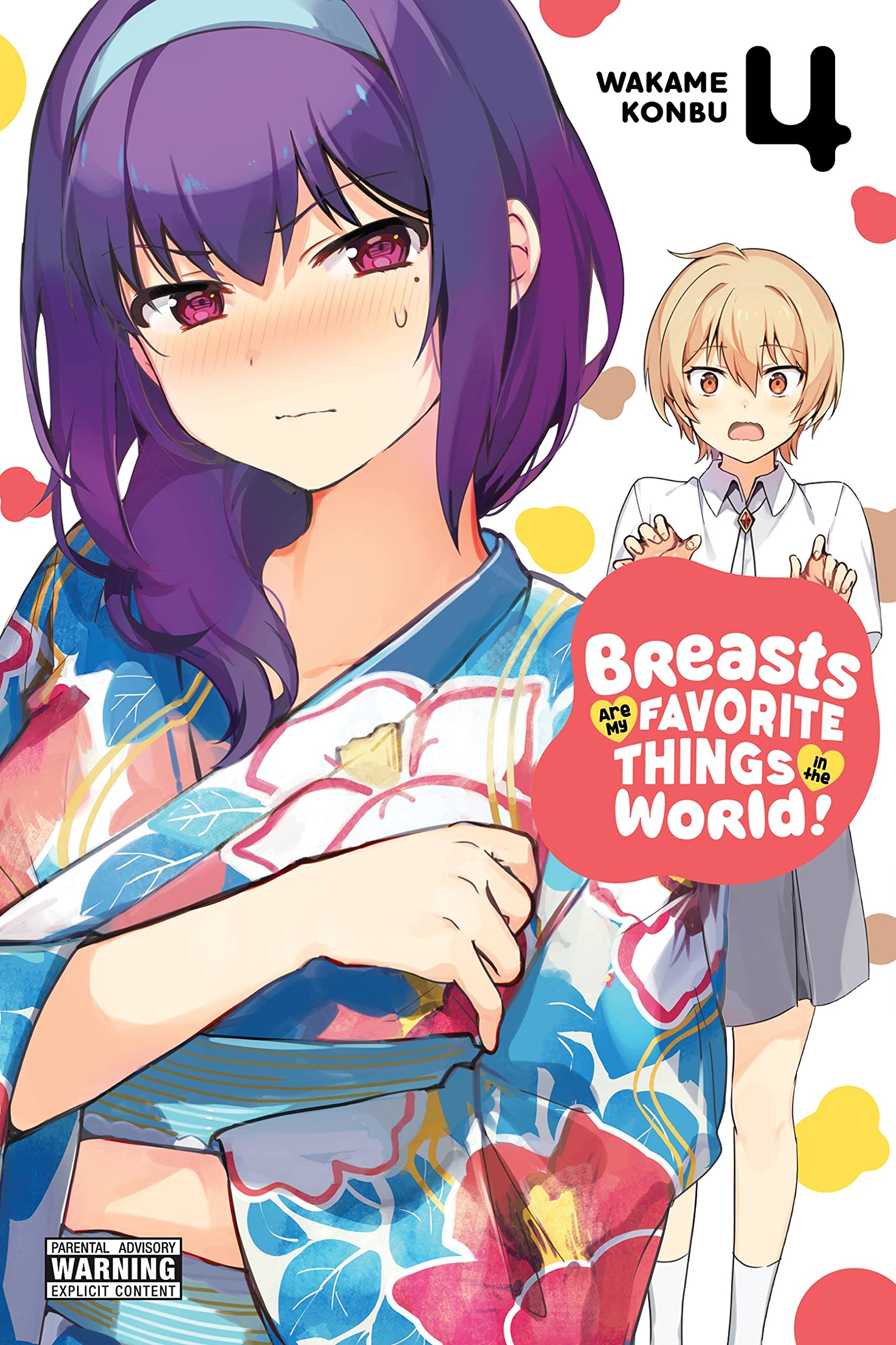 Breasts Are My Favorite Things in the World!, Vol. 4 by Wakame Konbu PAPERBACK