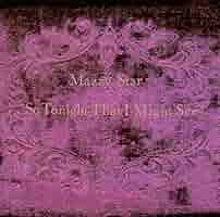 So Tonight That I Might See [CD]: Mazzy Star: Amazon.ca: Music
