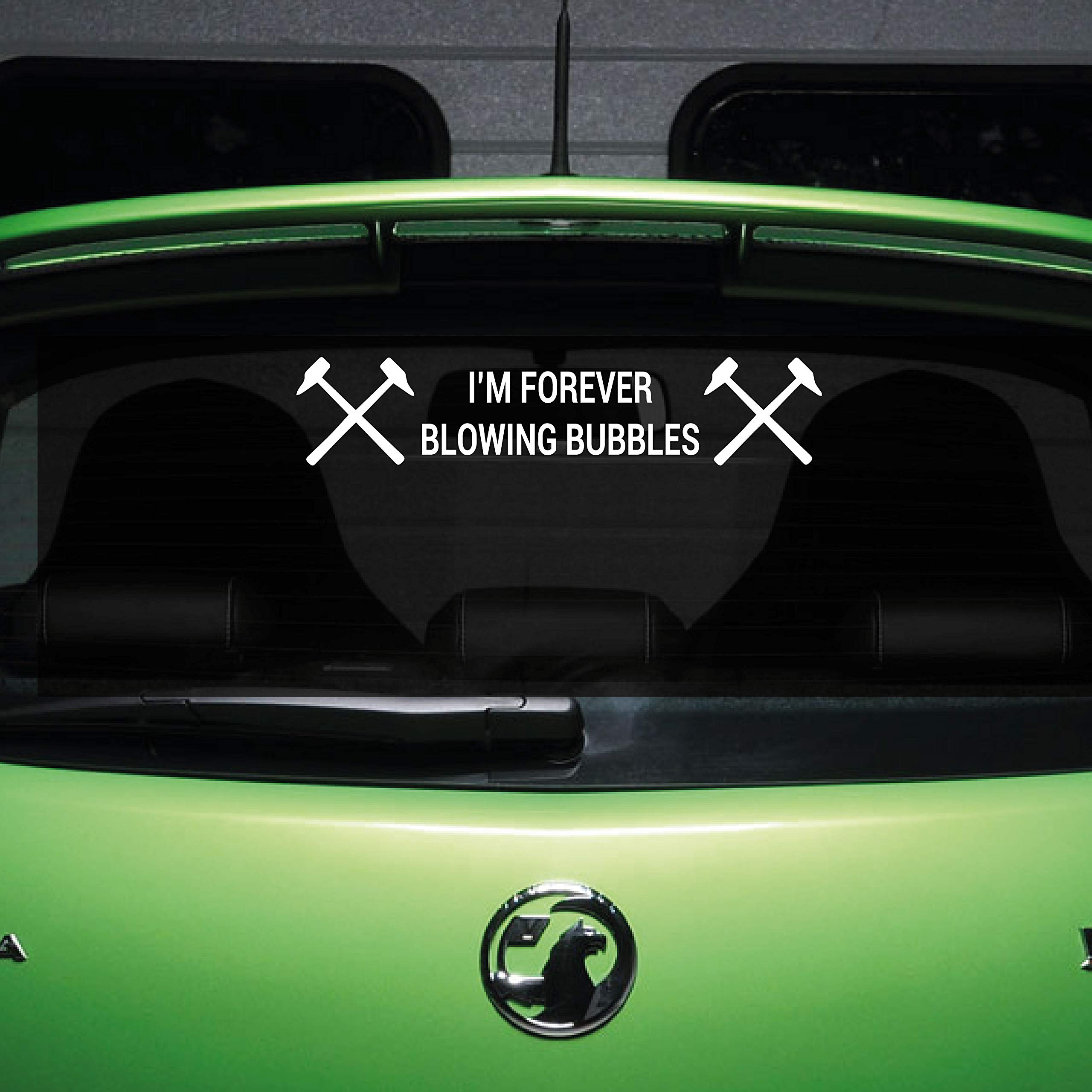 mtemte I'm Forever Blowing Bubbles Car Window Vinyl Sticker Decal WHITE (external fitment)
