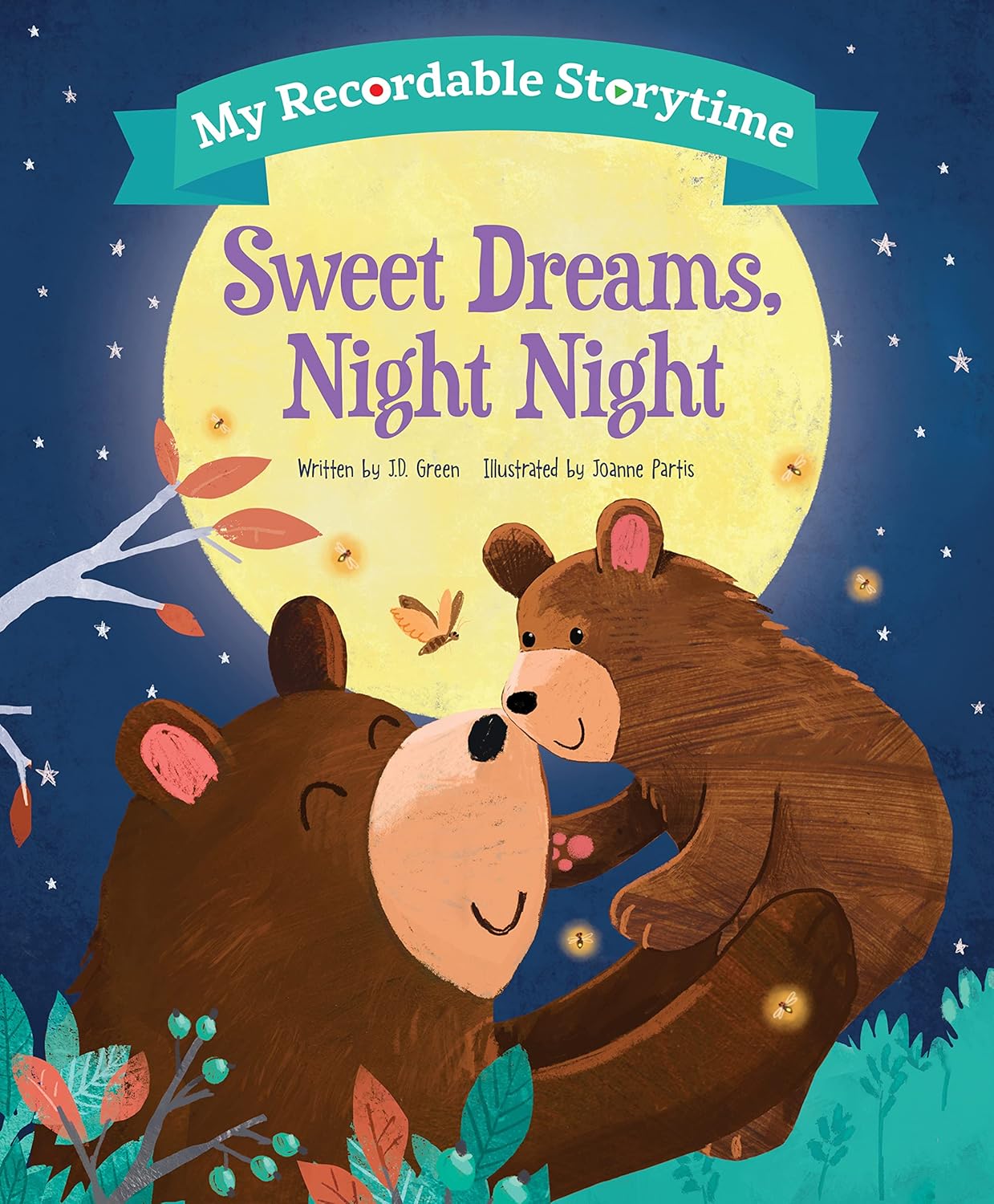 My Recordable Storytime: Sweet Dreams, Night Night My Recordable Storytime: Sweet Dreams, Night Night