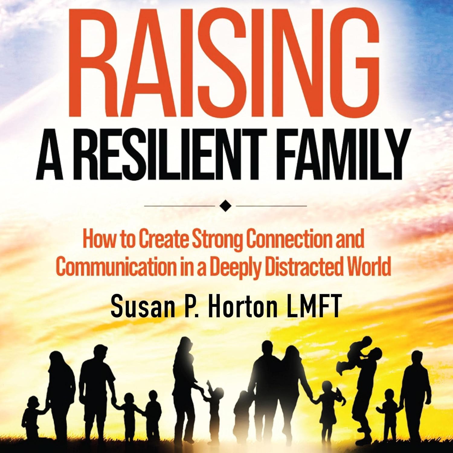Amazon.com: Raising a Resilient Family: How to Create Strong Connection ...