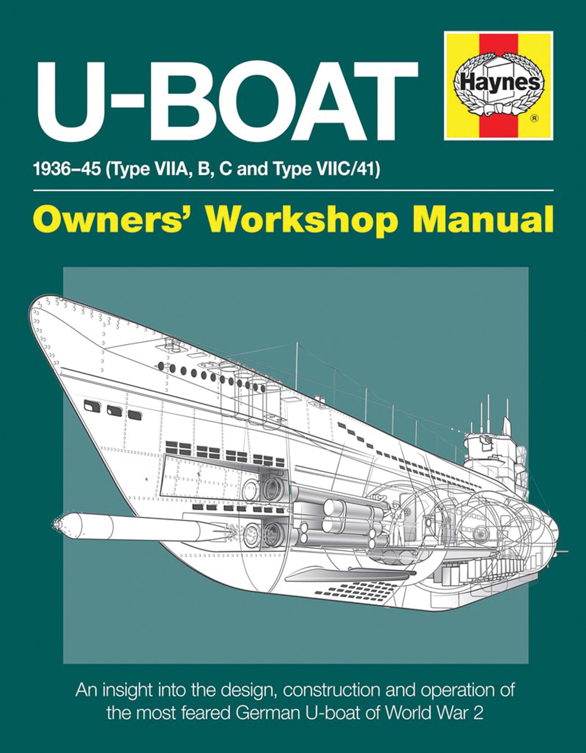 U-BOAT 1936-45 TYPE VIIA B C & VIIC/41 OWNERS' WORKSHOP MANUAL Gallop HB HAYNES