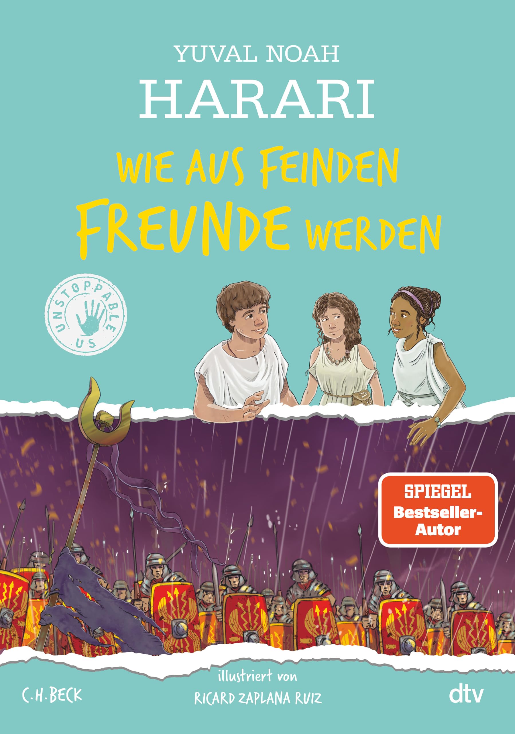 Wie aus Feinden Freunde werden: Unstoppable Us 3 | Der erfolgreichste Sachbuchautor der Welt widmet sich aktuellen Themen vor dem Hintergrund der Menschheitsgeschichte für alle ab 10