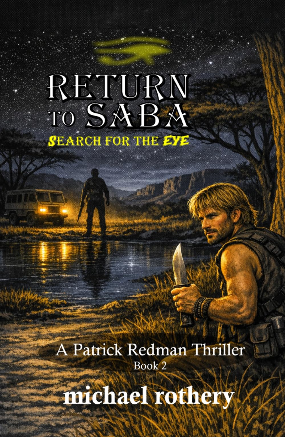 Return to Saba: search for the Eye (The Patrick Redman Thriller Series)