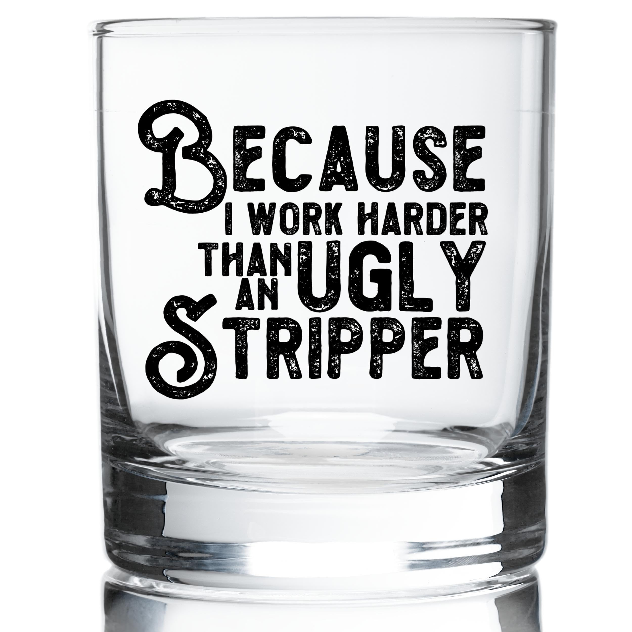 SNG World I Work Harder Than An Ugly Stripper Funny Whiskey Bourbon Scotch Glass Gag Retirement for Men 40 Year Old for Men Whiskey Old Fashioned Classic Rocks Glass Men’s Funny Guys Birthday