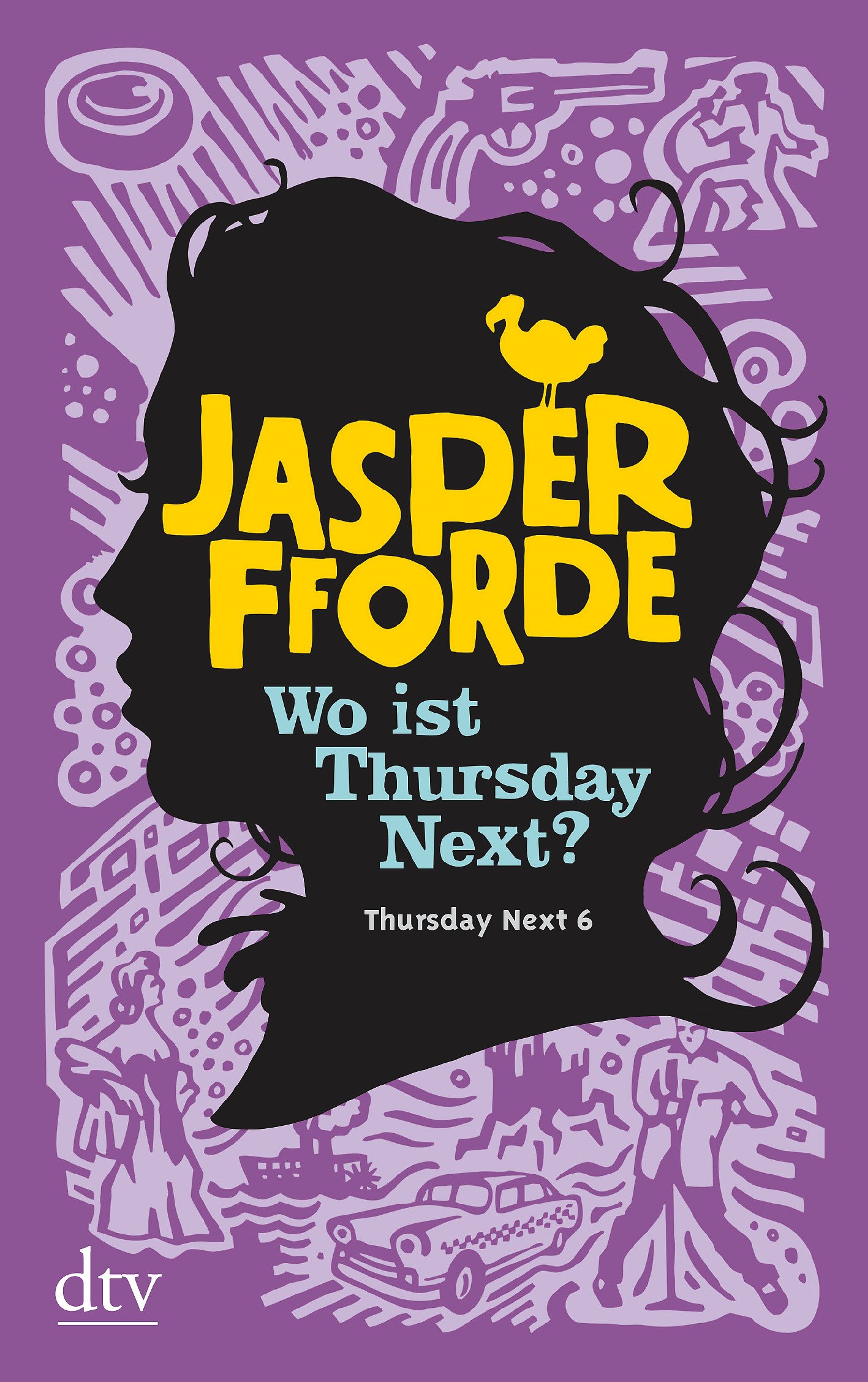 Wo ist Thursday Next?: Roman (Die Thursday-Next-Reihe, Band 6)