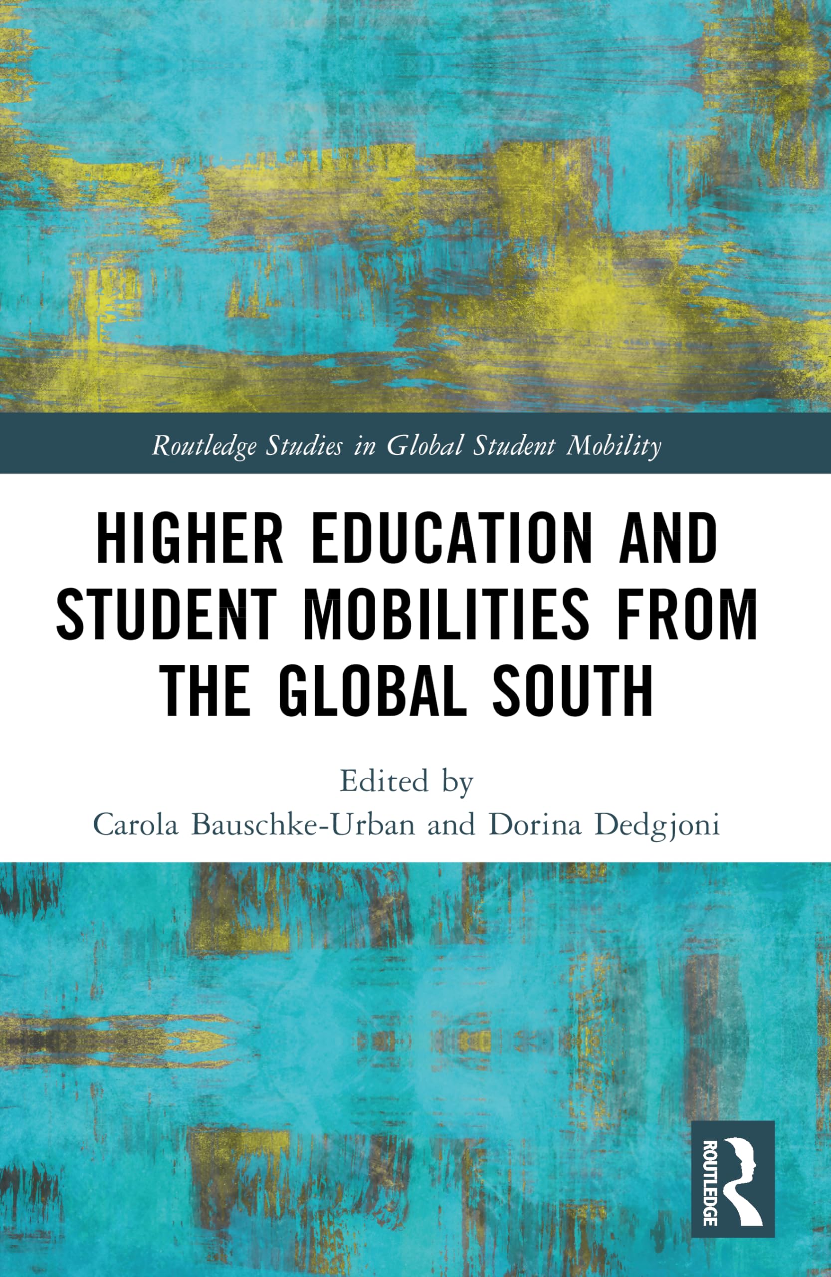 Higher Education and Student Mobilities from the Global South... - 9781032987545