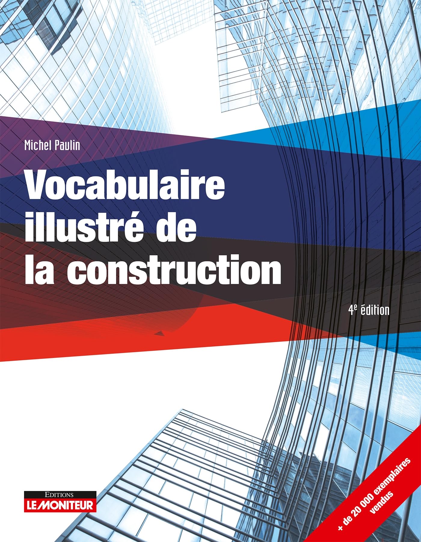 Vocabulaire illustré de la construction (Le moniteur)