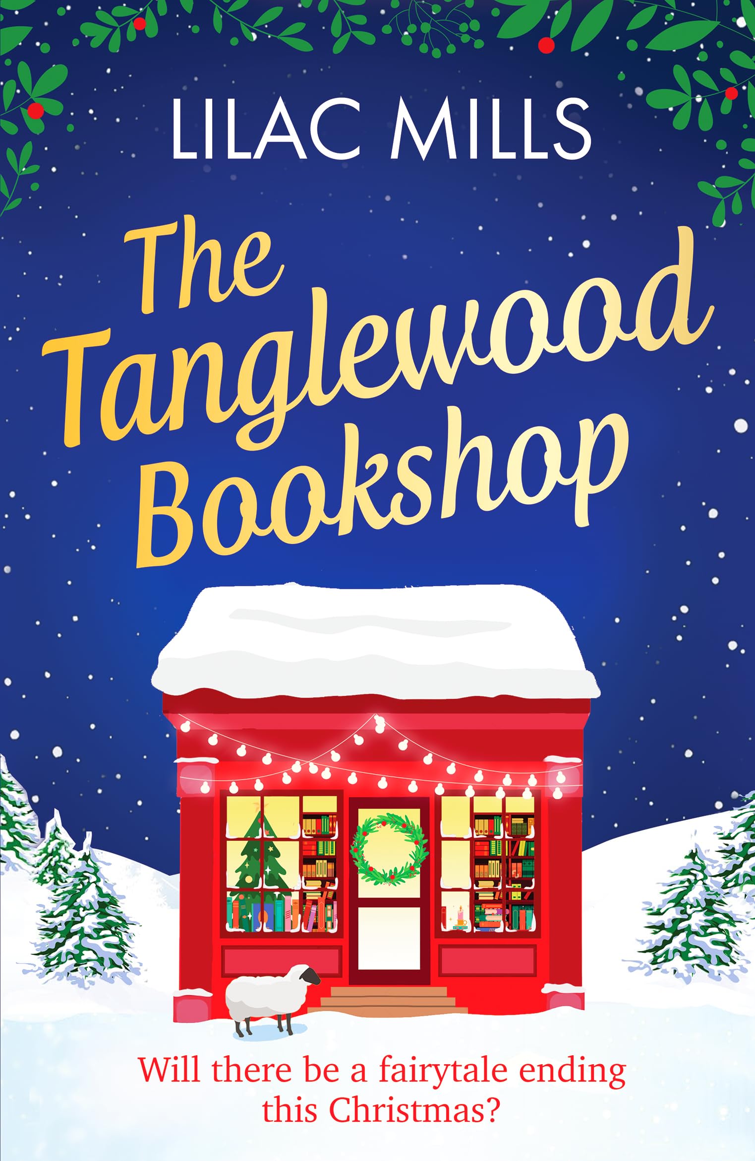 Lilac Mills The Tanglewood Bookshop: A fun, festive cosy romance Book NEW