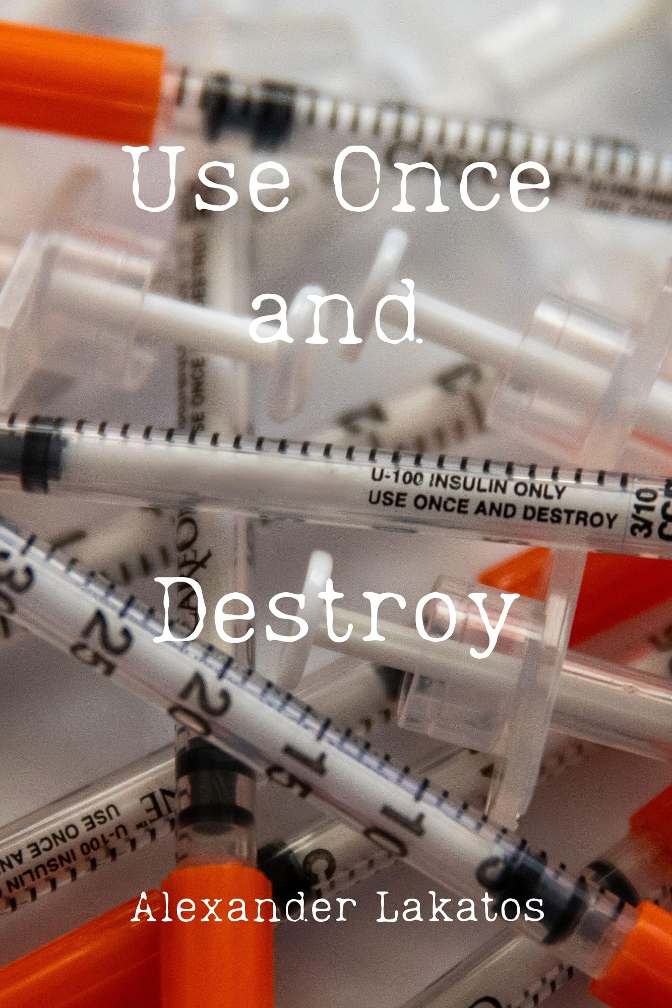 Use Once and Destroy