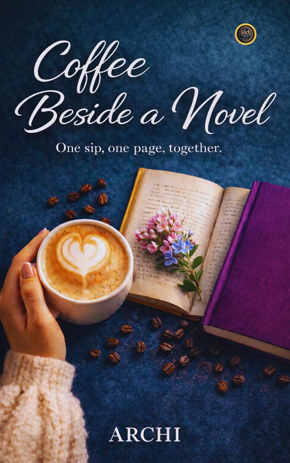 Coffee beside a Novel (One sip, one page, together) English Archi 978-93-49845-59-6