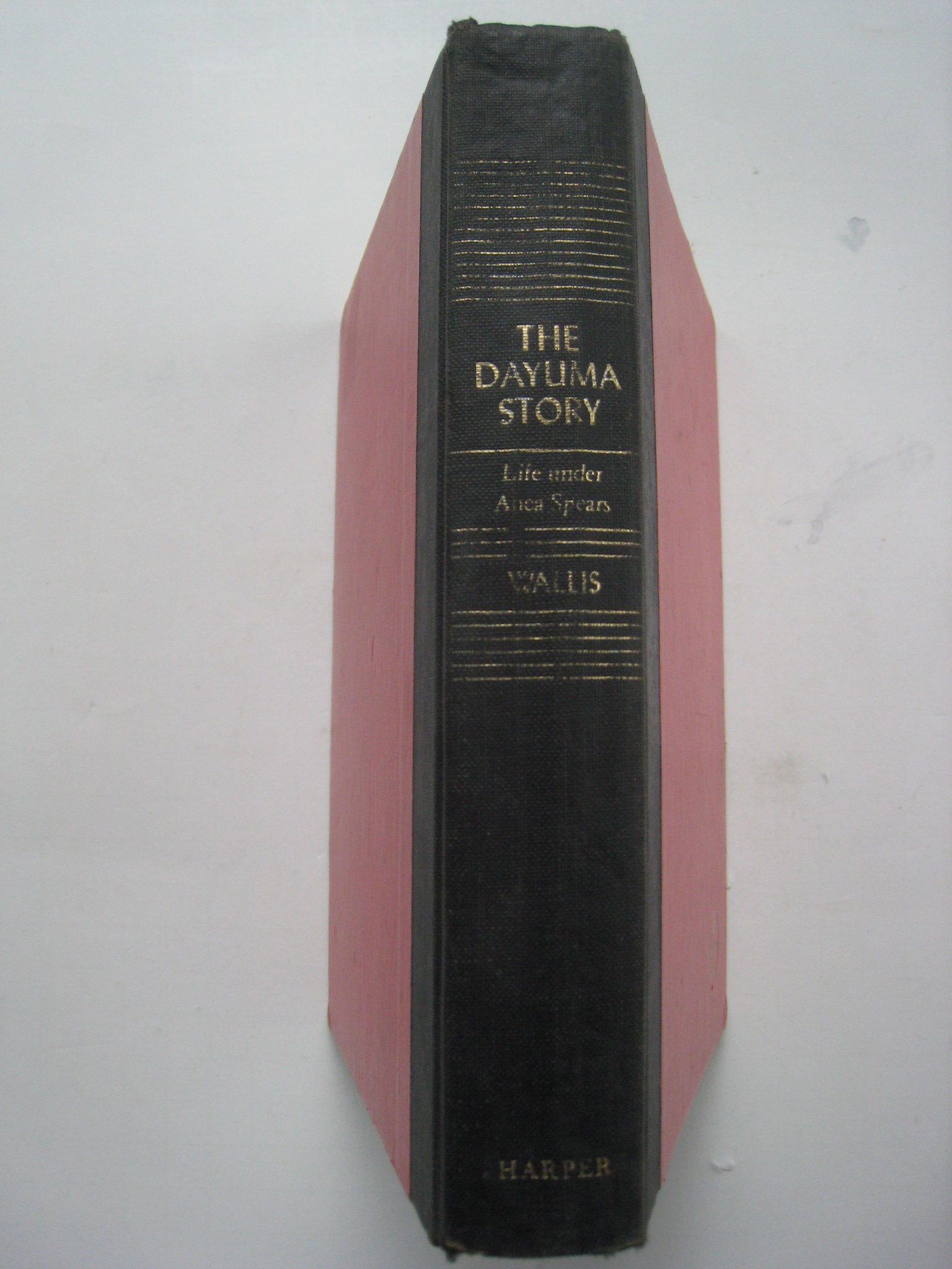The Dayuma Story, Life Under Auca Spears, the Breathtaking Story of the Ecuadoran Indian Girl Who Escaped From and Returned to the World's Most Murderous Tribe Hardcover – January 1, 1960