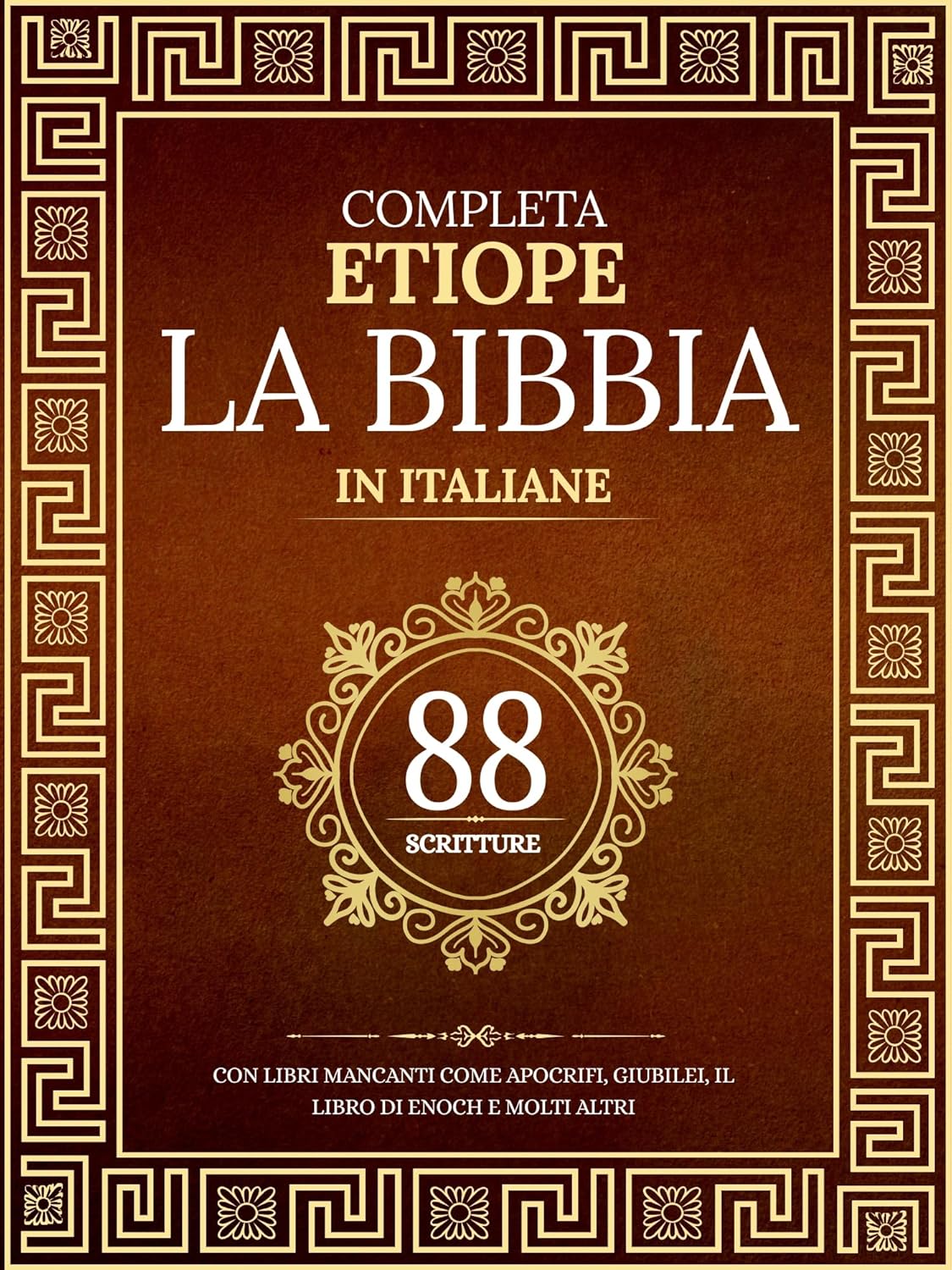 La Bibbia Etiope Completa in 88 Scritture Italiane: Con libri mancanti come Apocrifi, Giubilei, il Libro di Enoch e molti altri (Italian Edition)      Kindle Edition