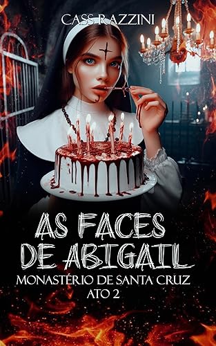 As faces de Abigail (ATO 2) : Monastério de Santa Cruz