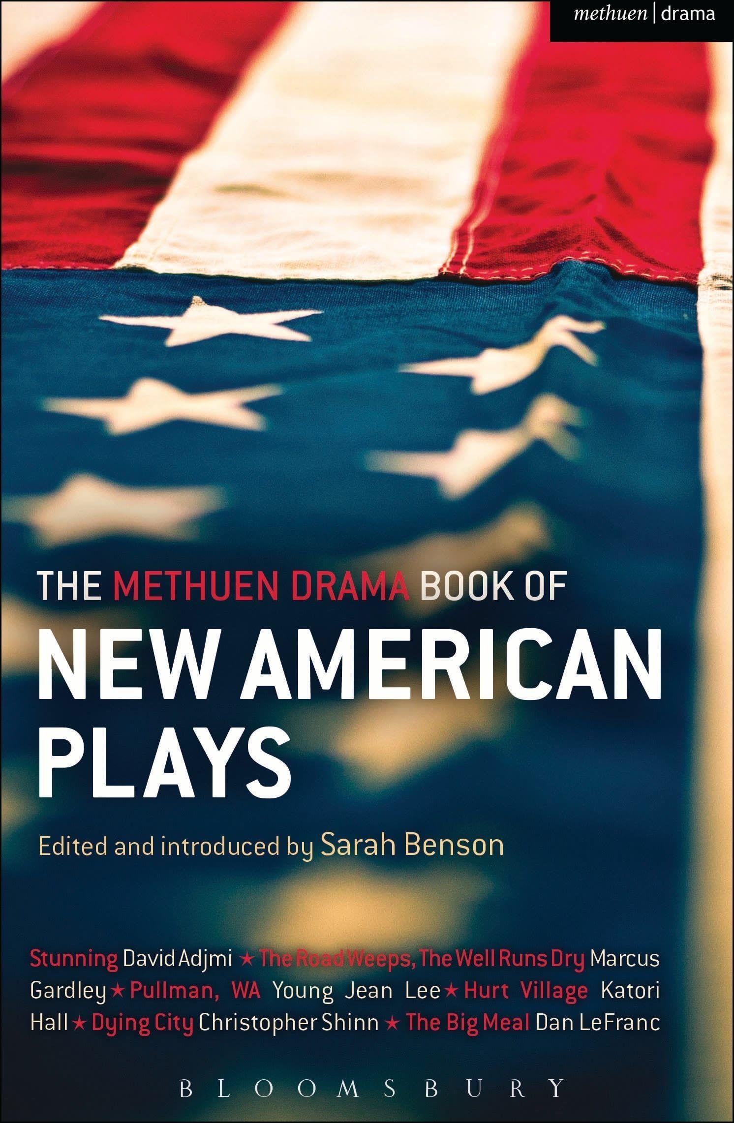 The Methuen Drama Book of New American Plays: Stunning; The Road Weeps, the Wel