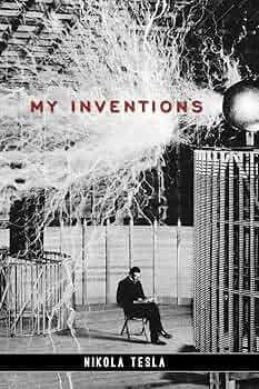 My Inventions: Tesla, Nikola, Major, David: 9781484127353
