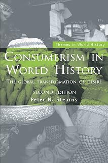 Consumerism in World History (Themes in World History)