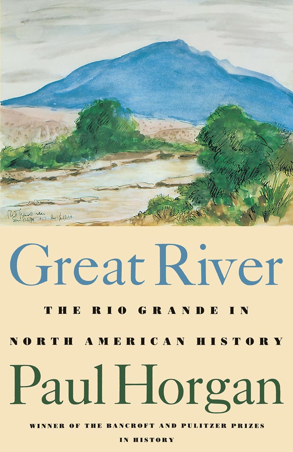 Great River: The Rio Grand in North American History      Kindle Edition