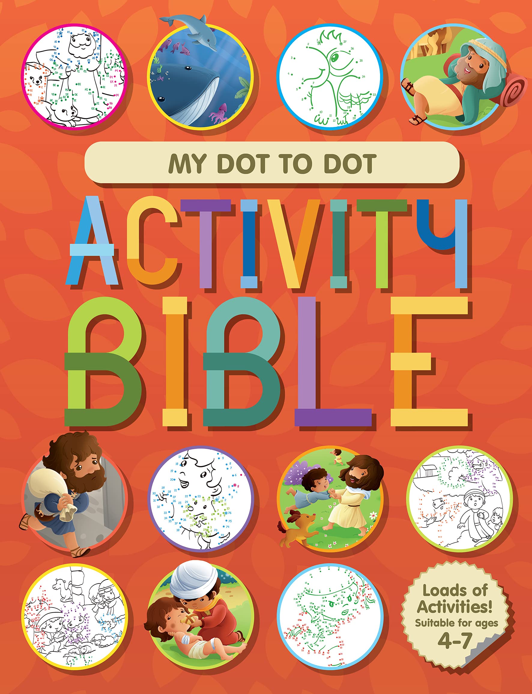 My Dot to Dot Activity Bible (Paperback) - Puzzles and Bible Stories for Children aged 4-7, Gift Idea, Perfect for Sunday School Prizes and More: Loads of Activities!
