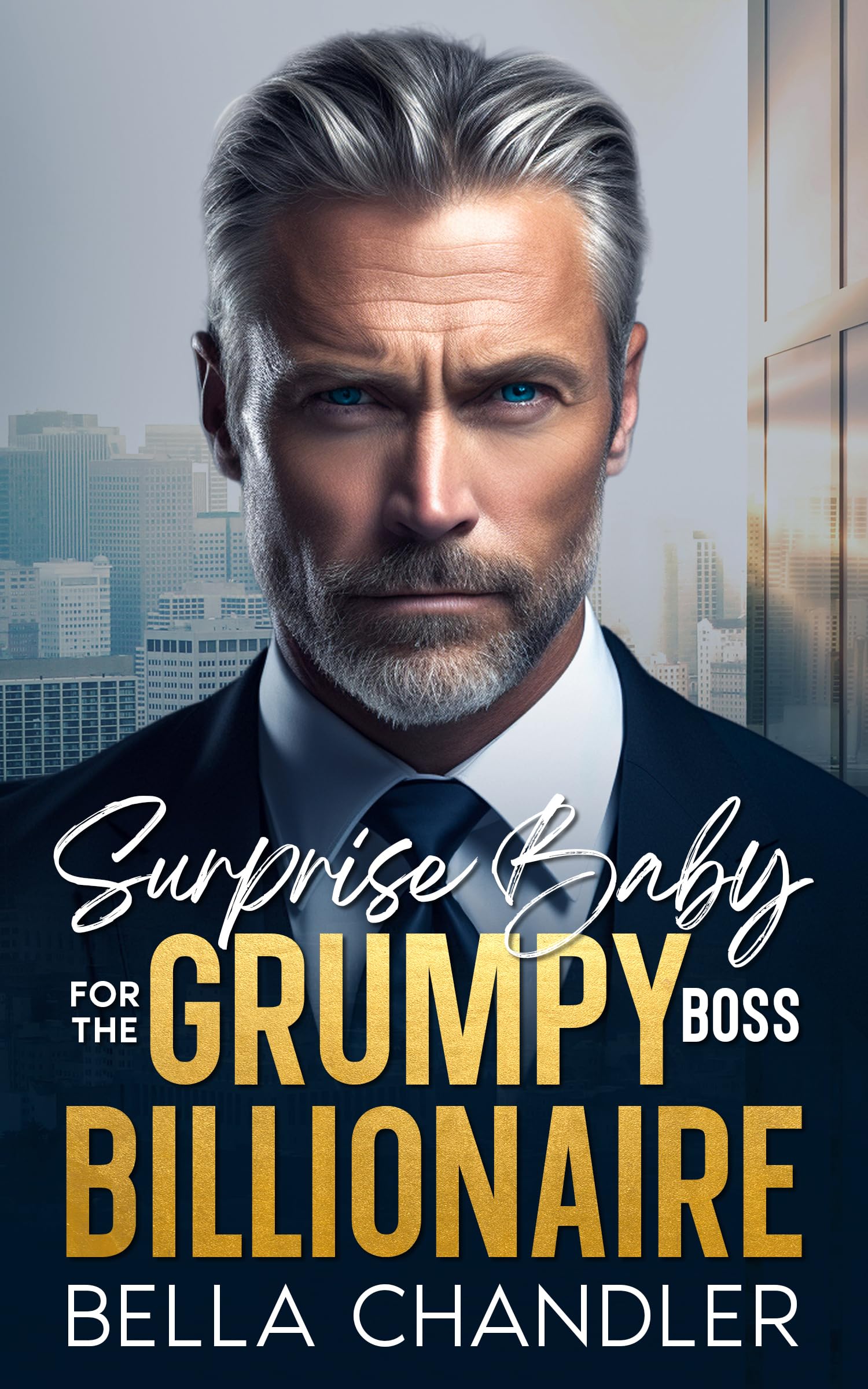 Surprise Baby For The Grumpy Boss Billionaire: An Age Gap Enemies to Lovers Romance