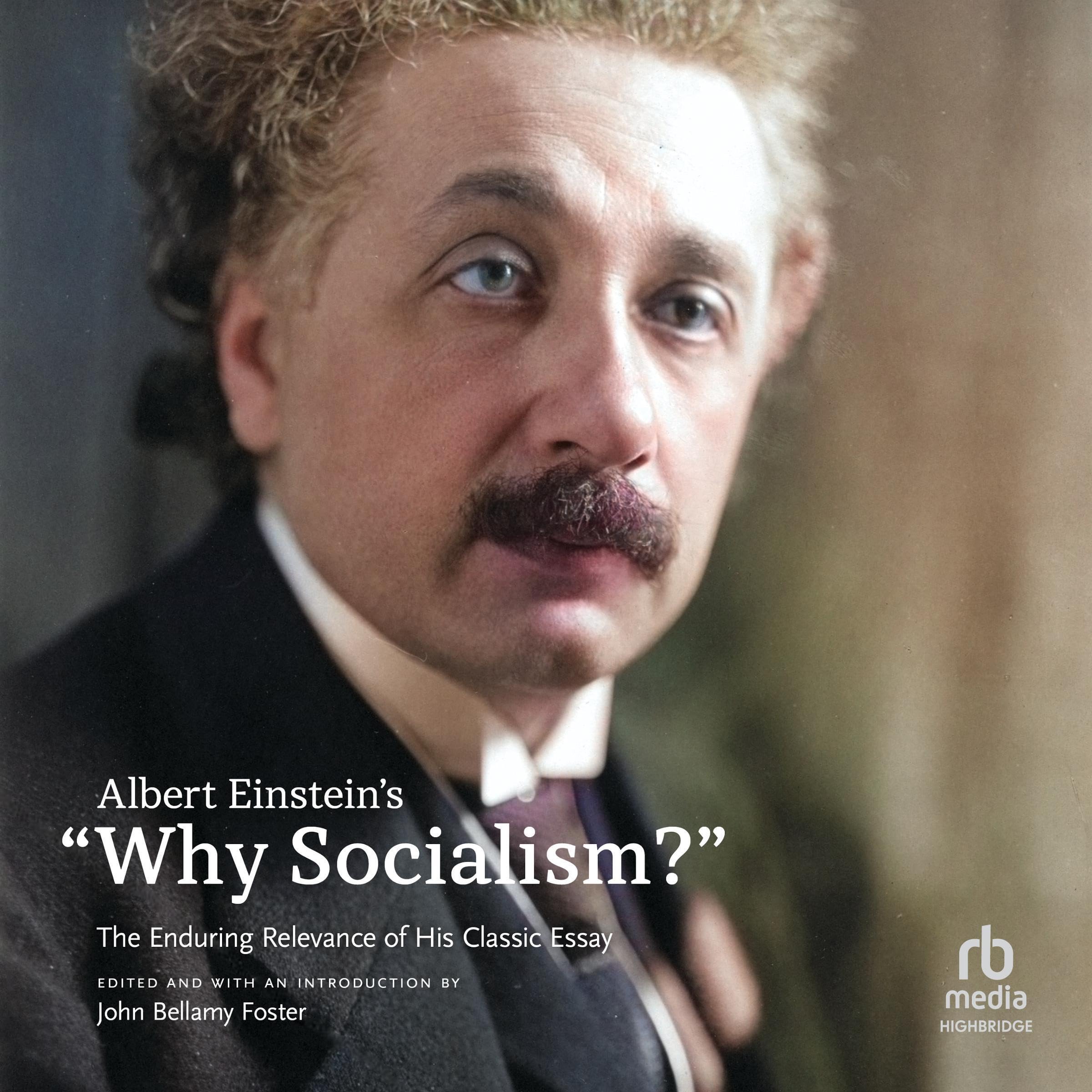 Albert Einstein’s "Why Socialism?"