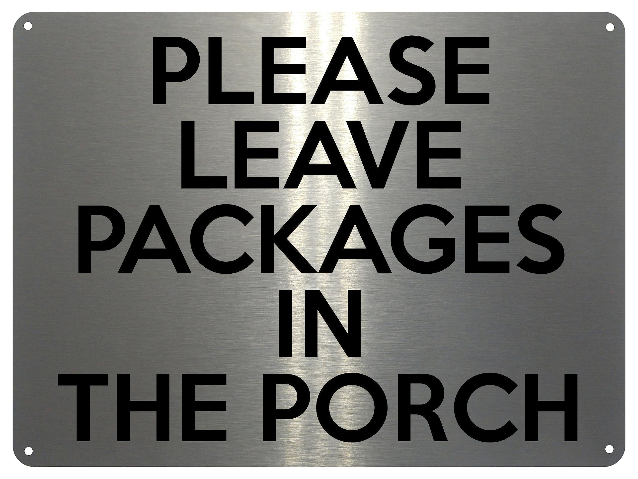 Xtra-Print Brushed Silver 2061 Please Leave Packages In The Porch Door Gate Metal Aluminium Plaque Sign (5X7 Inches, )