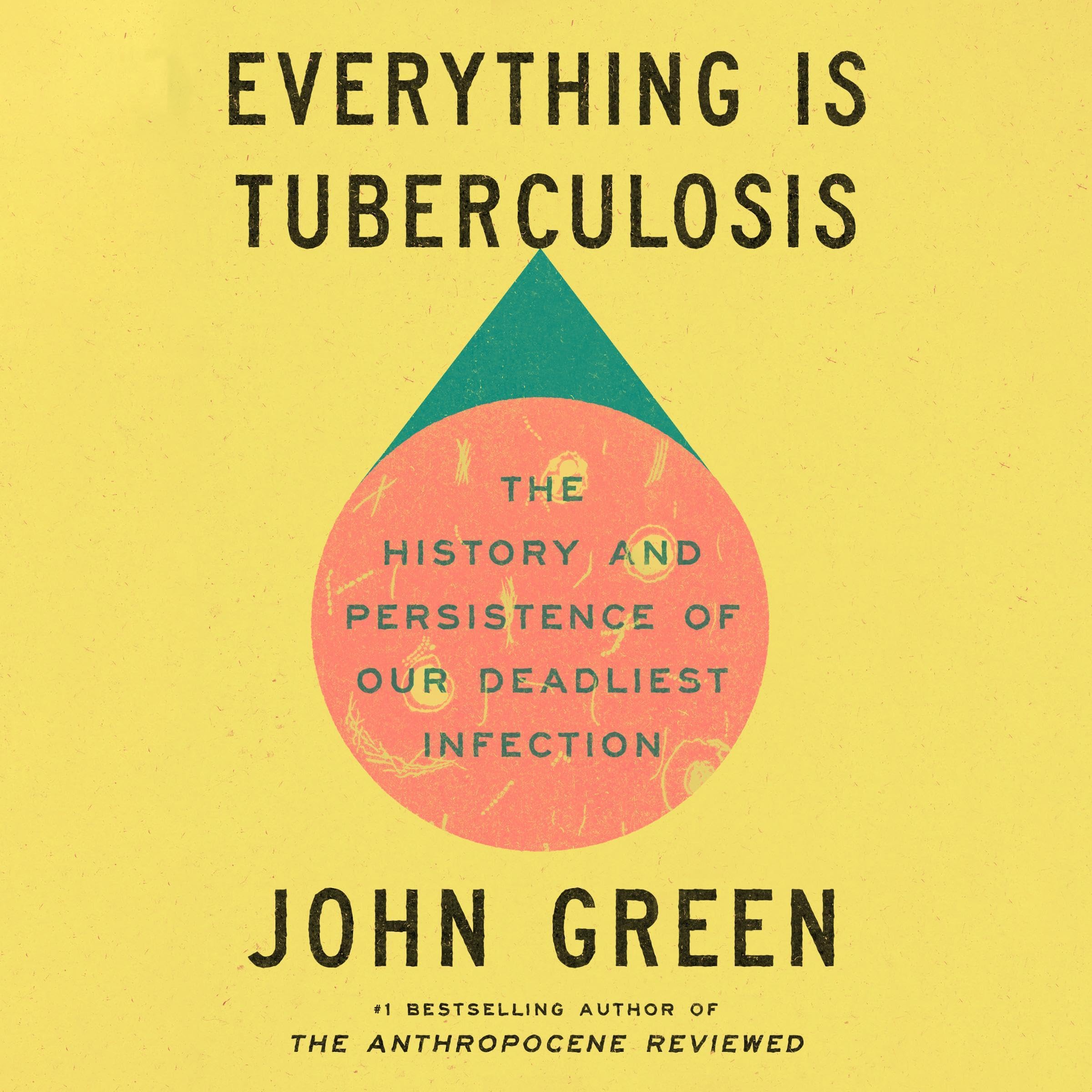 Everything Is Tuberculosis