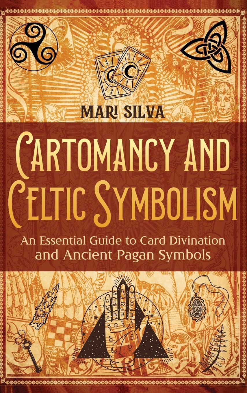 Cartomancy and Celtic Symbolism: An Essential Guide to Card Divination and Ancient Pagan Symbols
