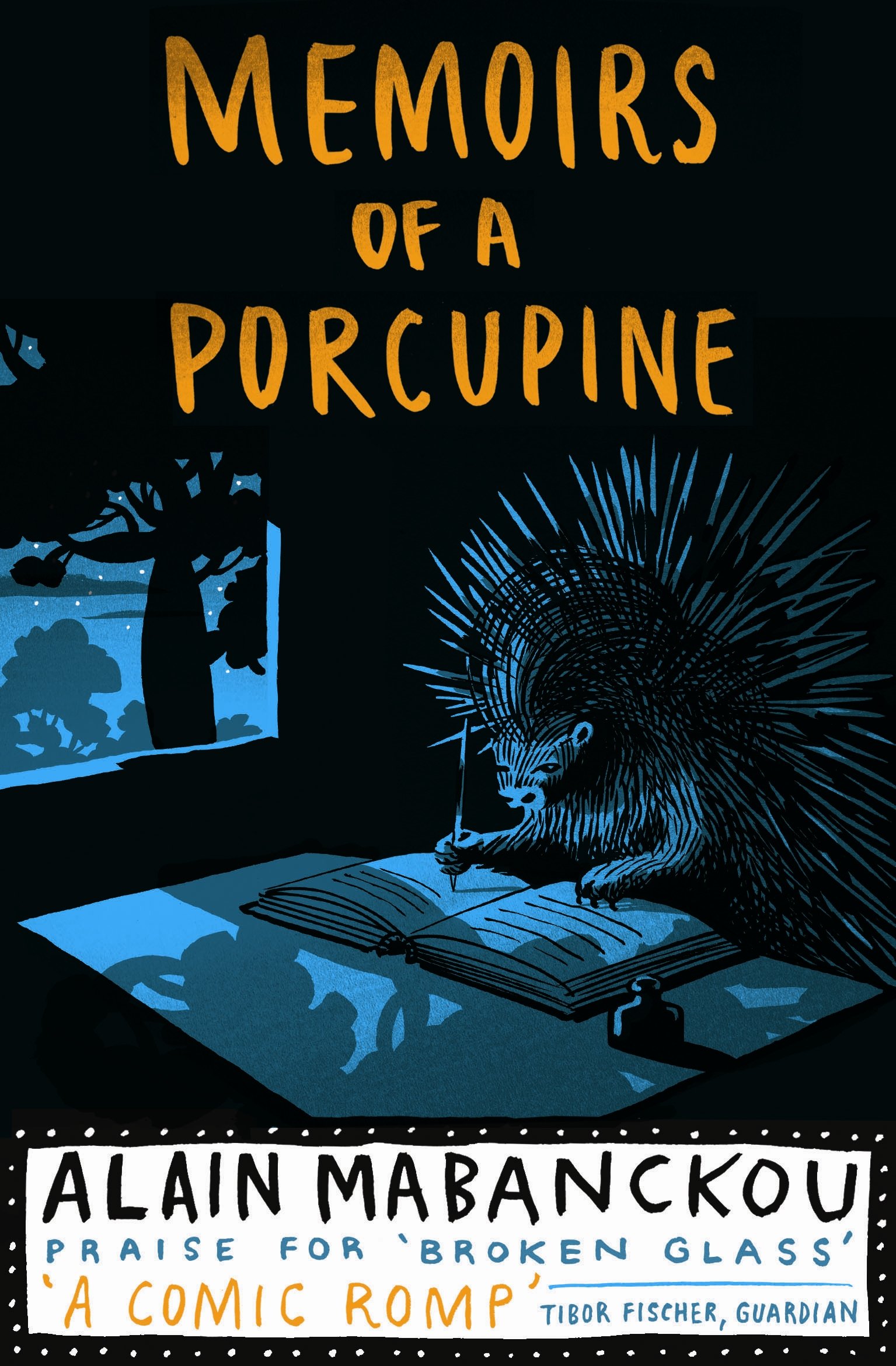 Memoirs Of A Porcupine: Amazon.co.uk: Mabanckou, Alain: 9781846687679: Books