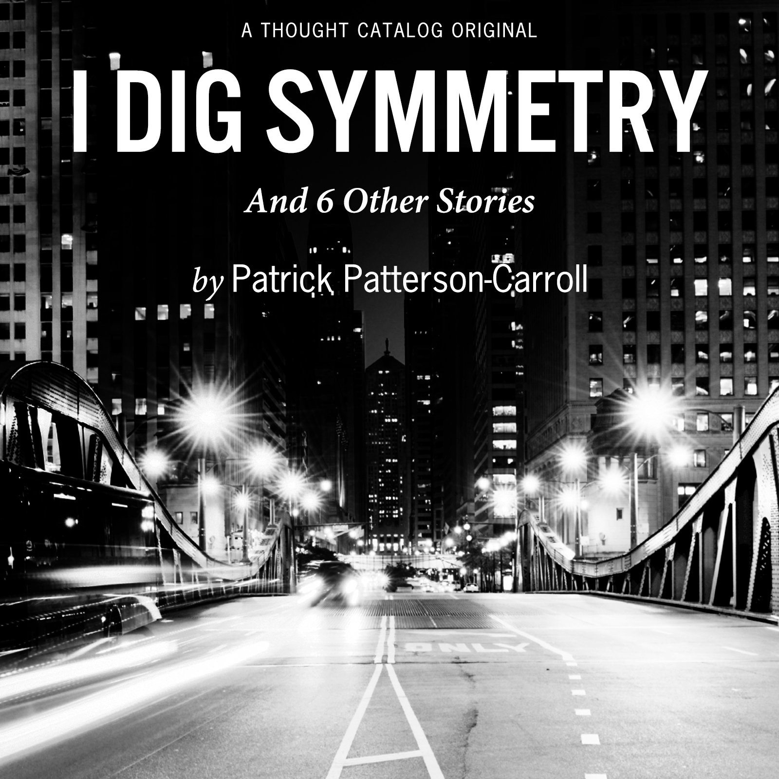 I Dig Symmetry & 6 Other Stories