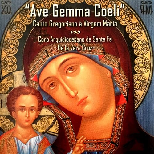 Ave Gemma Coeli (Canto Gregoriano à Virgem Maria)
