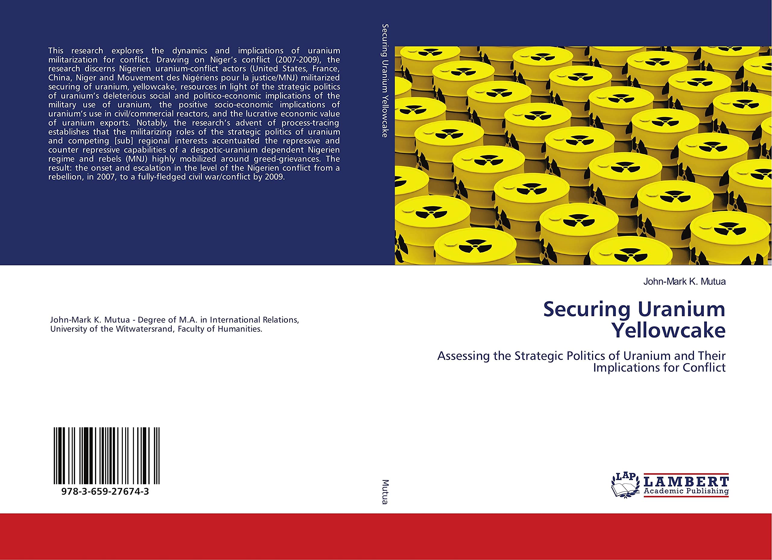 Securing Uranium Yellowcake: Assessing the Strategic Politics of Uranium and Their Implications for Conflict