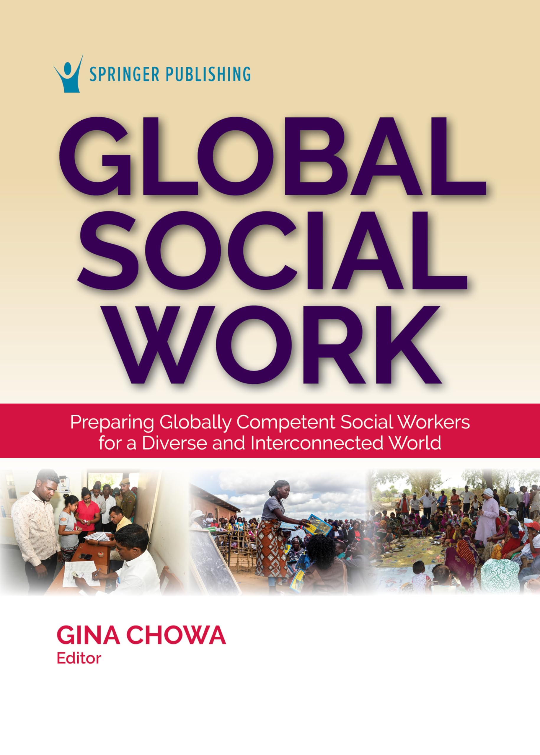 Global Social Work: Preparing Globally Competent Social Workers for a Diverse and Interconnected World (English Edition)