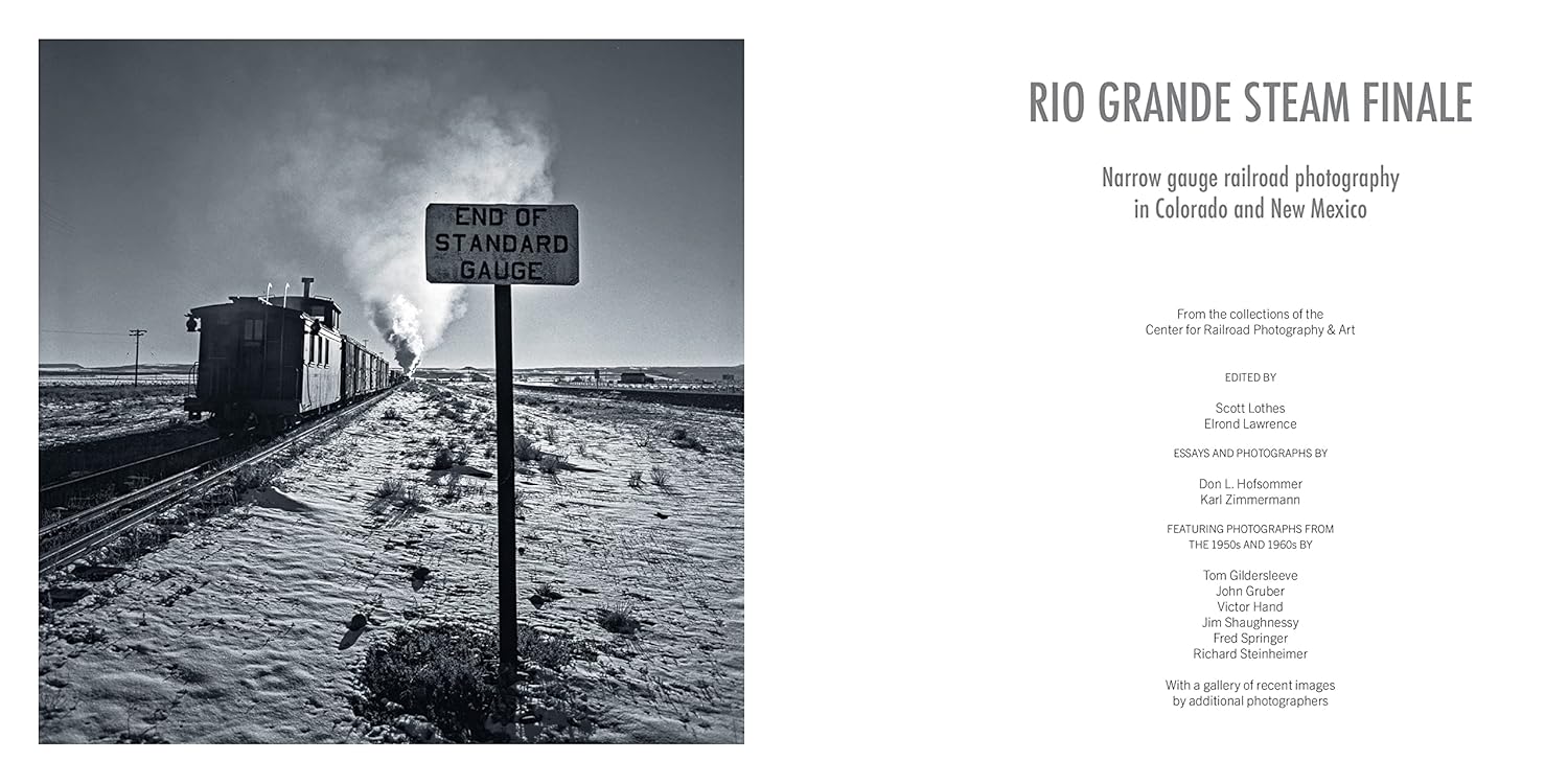 Rio Grande Steam Finale: Narrow Gauge Railroad Photography in Colorado and New Mexico      Hardcover – October 1, 2023
