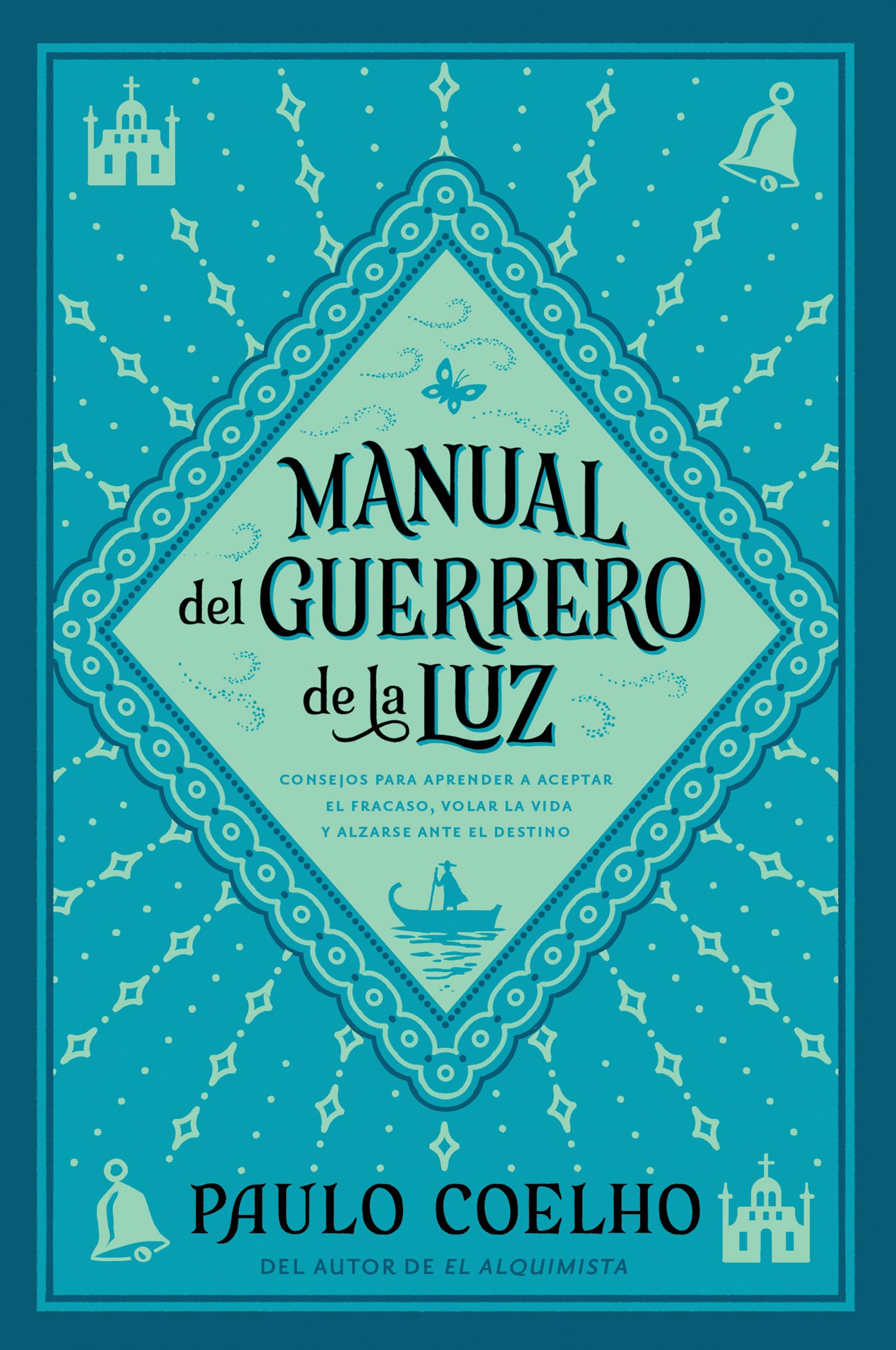Warrior of the Light Manual del Guerrero de la Luz: From the Bestselling Author of The Alchemist (Spanish Edition)