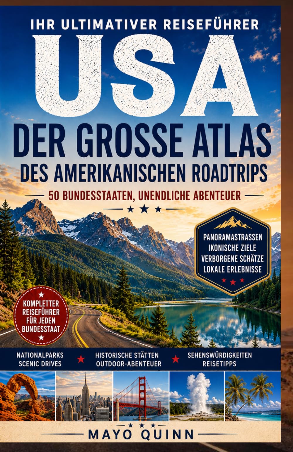Der maßgebliche Straßenatlas der Vereinigten Staaten: Vollständige Straßenkarten, Panoramastraßen, Nationalparks, Fernstraßen, Ressourcen für die ... und Abenteuern in allen 50 Bundesstaaten.